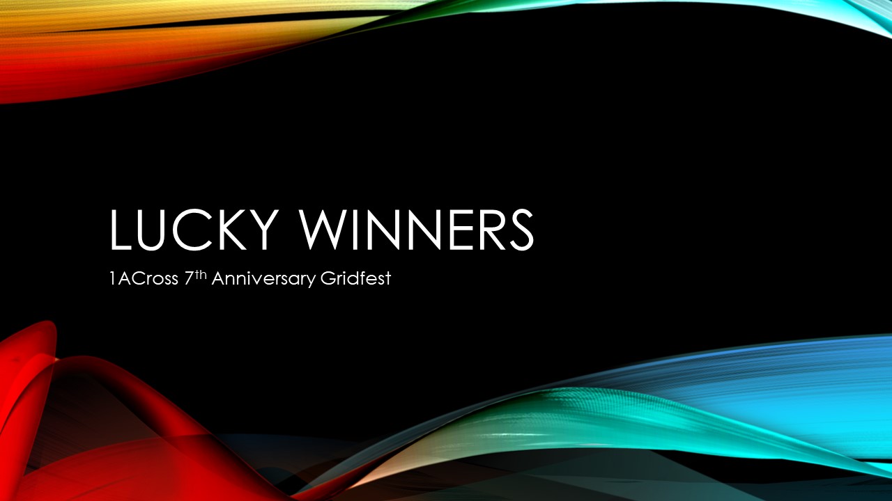 1ACross 7th Anniversary Gridfest – Lucky Winners